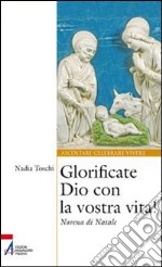 Glorificate Dio con la vostra vita! Novena di Natale