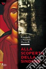 Alla scoperta della Sindone libro