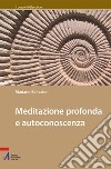 Meditazione profonda e autoconoscenza libro di Ballester Mariano