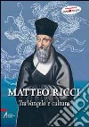 Matteo Ricci. Tra vangelo e cultura libro