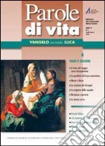 Parole di vita (2010). Vol. 4: Vangelo secondo Luca. Vieni e seguimi libro