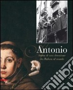 Antonio. Storia di una devozione libro