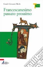 Francescanesimo passato prossimo libro