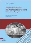 Il primo cinquantennio dell'Azione Cattolica vicentina. Dalla protesta alla proposta libro di Nardello Mariano