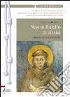 Nostro fratello di Assisi. Storia di un'esperienza di Dio libro di Larranaga Ignacio