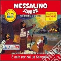 Messalino junior. È nato per noi un Salvatore. Novembre-dicembre 2011 libro
