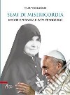 Semi di misericordia. Madre speranza e papa Francesco libro