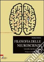 Filosofia delle neuroscienze. Cervello, mente, persona