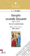 Vangelo secondo Giovanni. Capitoli 12-21. Amore fino all'estremo libro