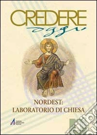 Nordest: laboratorio di chiesa