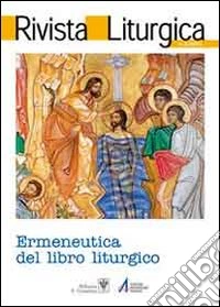 Rivista liturgica (2011). Ermeneutica del libro liturgico. Vol. 3 libro