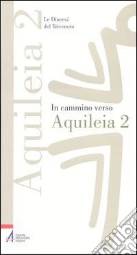 In cammino verso Aquileia 2 libro