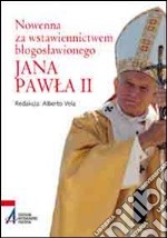 Nowenna za wstawiennictwem blogoslawionego Jana Pawla II libro