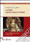 La Fede. Lievito della storia. Il senso dell'itinerario teologico di Luigi Sartori libro