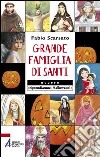 Grande famiglia di santi ovvero «riprendiamoci Halloween!» libro di Scarsato Fabio