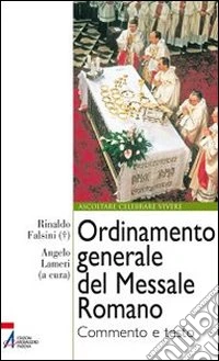 Ordinamento generale del messale romano. Commento e testo
