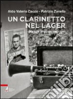 Un clarinetto nel lager. Diario di prigionia 1943-1945 libro