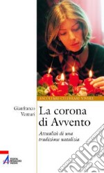 La corona di Avvento. Attualità di una tradizione natalizia