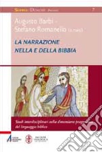 La narrazione nella e della Bibbia. Studi interdisciplinari nella dimensione pragmatica del linguaggio biblico libro