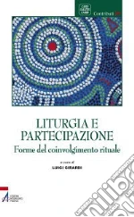 Liturgia e partecipazione. Forme del coinvolgimento rituale