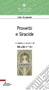 Proverbi e Siracide libro di Pinto S. (cur.)