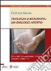 Teologia e biografia: un dialogo aperto. Stili e criteri per una proposta teologica esistentivo-testimoniale libro