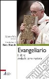 Evangeliario. Il libro della buona notizia libro