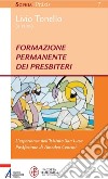 Formazione permanente dei presbiteri. L'esperienza dell'Istituto San Luca libro