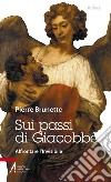 Sui passi di Giacobbe. Affrontare l'invisibile libro di Brunette Pierre