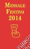 Messale festivo 2014 libro