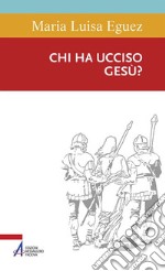 Chi ha ucciso Gesù? libro