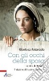 Con gli occhi della sposa. I misteri del rosario libro di Attanasio Gianluca