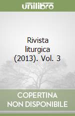 Rivista liturgica (2013). Vol. 3 libro