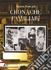 Cronache familiari libro