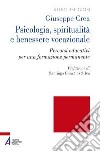 Psicologia, spiritualità e benessere vocazionale. Percorsi educativi per una formazione permanente libro