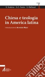 Chiesa e teologia in America Latina libro