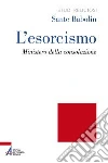 L'esorcismo. Ministero della consolazione libro di Babolin Sante