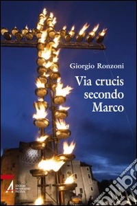 Via crucis secondo Marco
