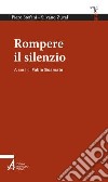 Rompere il silenzio libro