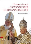 Novene ai santi Giovanni XXIII e Giovanni Paolo II libro