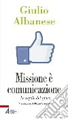 Missione è comunicazione. Le regole del gioco libro