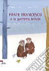 Frate Francesco e la perfetta letizia libro di Serofilli Loretta Benevelli Alberto