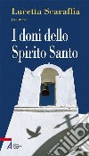 I doni dello Spirito Santo libro di Scaraffia L. (cur.)