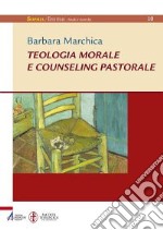 Teologia morale e counseling pastorale libro