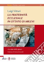 La fraternità ecclesiale in Ottato di Milevi. «La dote della sposa» libro