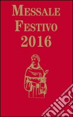 Messale festivo 2016 libro