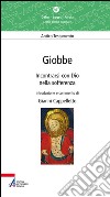 Giobbe. Incontrarsi con Dio nella sofferenza libro