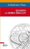 Quando la Bibbia sbaglia? libro