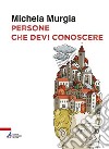 Persone che devi conoscere libro