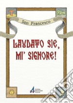 Laudato sie, mi' Signore! libro